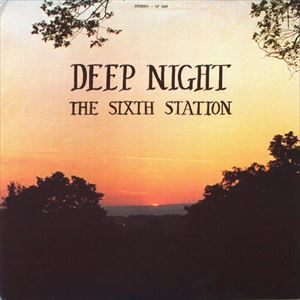 SIXTH STATION / DEEP NIGHT