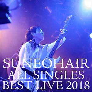 スネオヘアー / ALL SINGLES BEST -LIVE 2018-