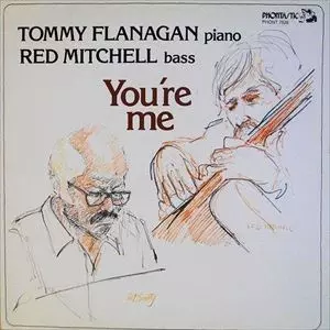 TOMMY FLANAGAN / トミー・フラナガン / YOU'RE ME