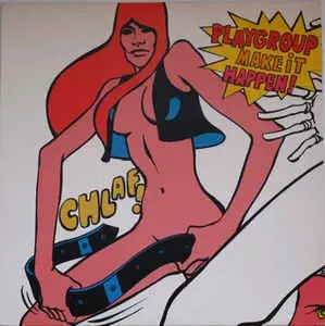 PLAYGROUP / プレイグループ / MAKE IT HAPPEN!