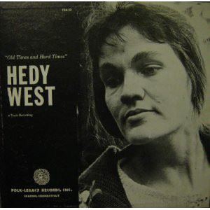 HEDY WEST / ヘディ・ウエスト / OLD TIMES & HARD TIMES