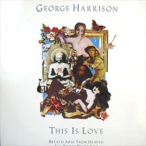 GEORGE HARRISON / ジョージ・ハリスン / THIS IS LOVE