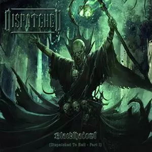 DISPATCHED / ディスパッチド / BLACKSHADOWS: DISPATCHED TO HELL PART I