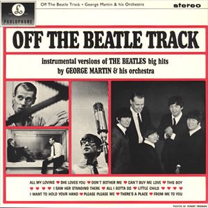 GEORGE MARTIN / ジョージ・マーティン / OFF THE BEATLE TRACK