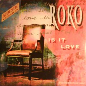 ROKO / ロコ / IS IT LOVE (ACOUSTIC VERSION)