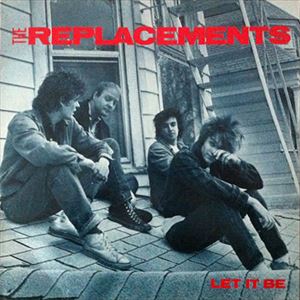 REPLACEMENTS / リプレイスメンツ / LET IT BE