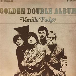 VANILLA FUDGE / ヴァニラ・ファッジ / ゴールデン・ダブル・アルバム