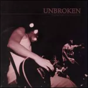 UNBROKEN / アンブロークン / IT'S GETTING TOUGHER TO SAY THE RIGHT THIN
