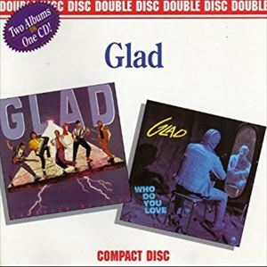 GLAD / グラッド / CHAMPION OF LOVE / WHO DO YOU LOVE