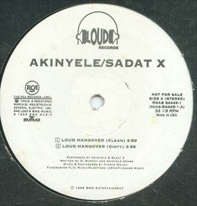 AKINYELE / SADAT X / LOUD HANGOVER