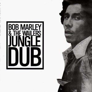 BOB MARLEY (& THE WAILERS) / ボブ・マーリー(・アンド・ザ・ウエイラーズ) / JUNGLE DUB
