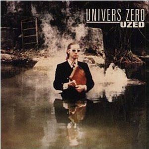 UNIVERS ZERO / ユニヴェル・ゼロ / UZED