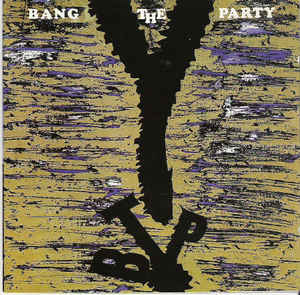 BANG THE PARTY / BACK TO PRISON