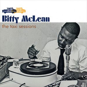 BITTY MCLEAN / ビティー・マクレーン / TAXI SESSIONS