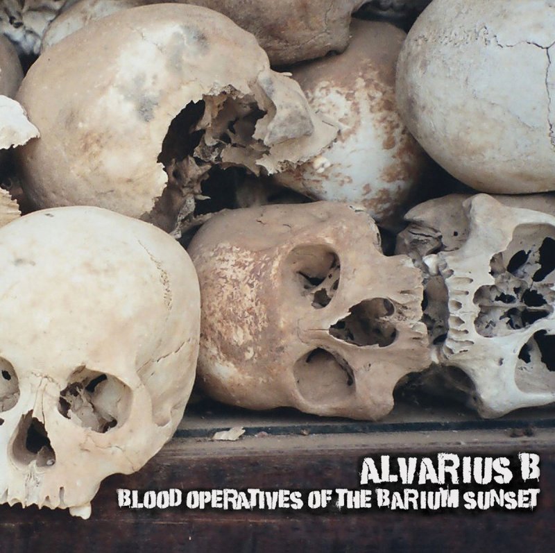 ALVARIUS B. / BLOOD OPERATIVES OF THE BARIUM SUNSET