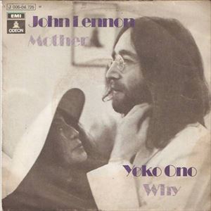 JOHN LENNON & YOKO ONO / ジョン・レノン&ヨーコ・オノ / MOTHER / WHY