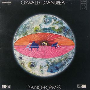 OSWALD D'ANDREA / PIANO FORMES