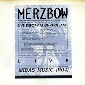 MERZBOW / THU20 / LIVE DEFORMATION / HOLLAND / BORDEAUX