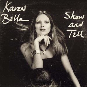 KAREN BELLA / SHOW AND TELL