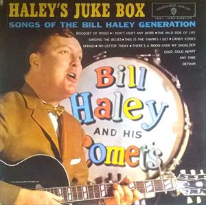 BILL HALEY & HIS COMETS / ビル・ヘイリー&ヒズ・コメッツ / HALEY'S JUKE BOX