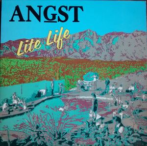 ANGST (PUNK) / LITE LIFE