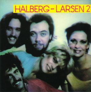 HALBERG LARSEN / HALBERG-LARSEN 2