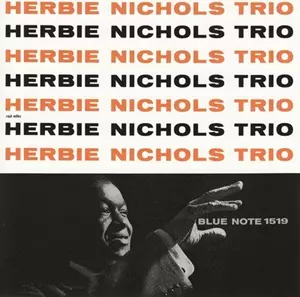 HERBIE NICHOLS / ハービー・ニコルス / TRIO