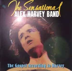 SENSATIONAL ALEX HARVEY BAND / センセーショナル・アレックス・ハーベイ・バンド / GOSPEL ACCORDING TO HARVEY
