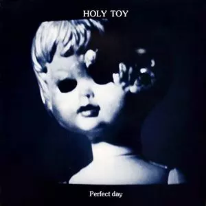 HOLY TOY / PERFECT DAY