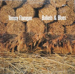 TOMMY FLANAGAN / トミー・フラナガン / BALLADS & BLUES