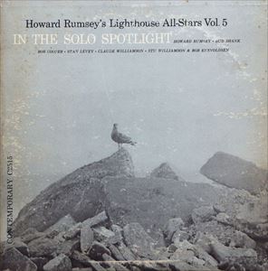 HOWARD RUMSEY'S LIGHTHOUSE ALL-STARS / ハワード・ラムゼイズ・ライトハウス・オールスターズ / IN THE SOLO SPOTLIGHT
