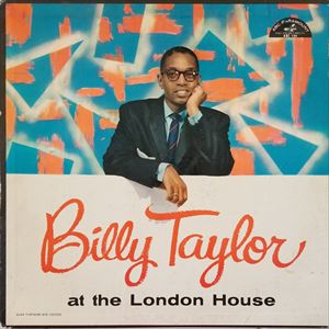 BILLY TAYLOR / ビリー・テイラー / LONDON HOUSE