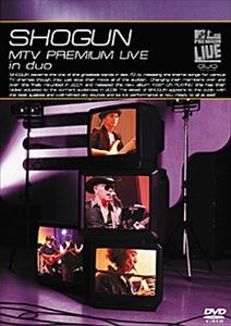 ショーグン / MTV PREMIUM LIVE in duo