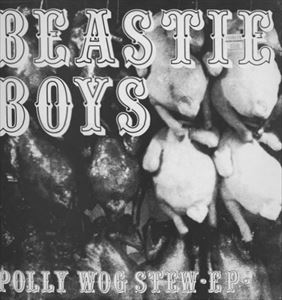 BEASTIE BOYS / ビースティ・ボーイズ / POLLY WOG STEW