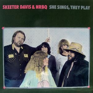 SKEETER DAVIS & NRBQ / スキーター・デイヴィス & NRBQ / SHE SINGS THEY PLAY