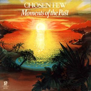CHOSEN FEW (SOUL) / MOMENTS OF THE PAST
