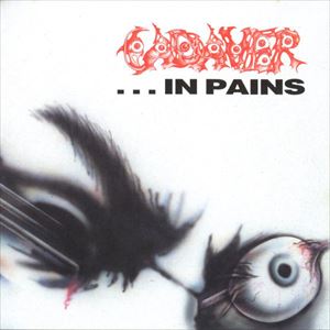 CADAVER / カダヴァー / IN PAINS