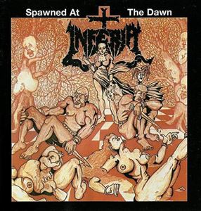 INFERIA / SPAWNED AT THE DAWN