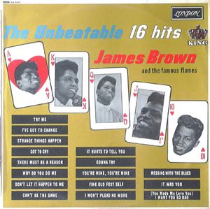 JAMES BROWN &THE FAMOUS FLAMES / ジェイムズ・ブラウン&ザ・フェイマス・フレイムス / UNBEATABLE 16 HITS