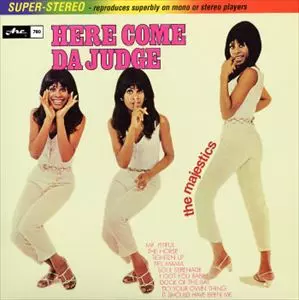 MAJESTICS (SOUL) / マジェスティックス / HERE COME DA JUDGE