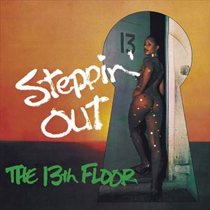 13TH FLOOR / 13TH フロア / STEPPIN'OUT