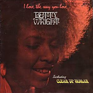 BETTY WRIGHT / ベティ・ライト / I LOVE THE WAY YOU LOVE