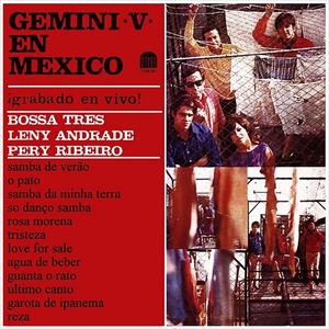 BOSSA TRES & PERY RIBEIRO & LENY ANDRADE / ボサ・トレス&ペリー・ヒベイロ&レニー・アンドラーヂ / GEMINI V EN MEXICO