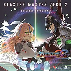 GAME MUSIC / (ゲームミュージック) / BLASTER MASTER ZERO 2 ORIGINAL SOUNDTRACK