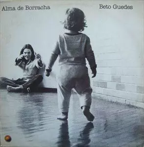 BETO GUEDES / ベト・ゲヂス / ALMA DE BORRACHA
