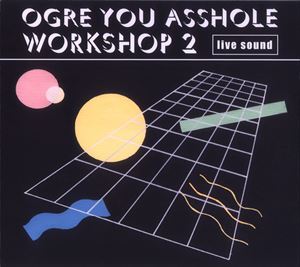 OGRE YOU ASSHOLE 約3年半ぶりの新作EPがCD・12インチレコードにて