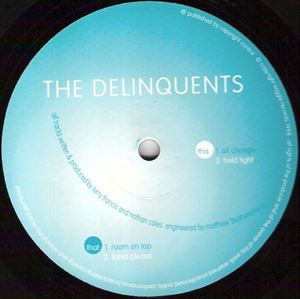 DELINQUENTS (UK TECH HOUSE) / ROOM ON TOP / ALL CHANGE