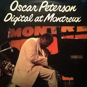 OSCAR PETERSON / オスカー・ピーターソン / DIGITAL AT MONTREUX
