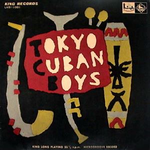 東京キューバン・ボーイズ / TOKYO CUBAN BOYS