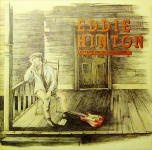 EDDIE HINTON / エディー・ヒントン / LETTERS FROM MISSISSIPPI
